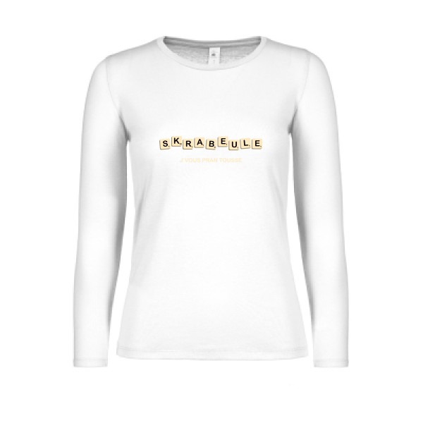 Skrabeule -T-shirt femme manches longues léger drôle  -B&C - E150 LSL women  -thème  humour potache - 