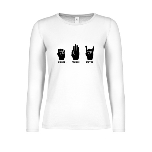 Pierre Feuille Metal - modèle B&C - E150 LSL women  - T shirt Femme humour - thème tee shirt et sweat parodie -
