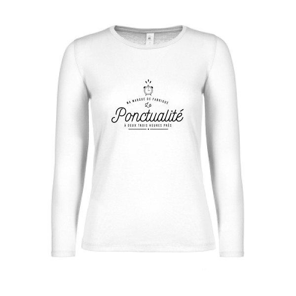 La Ponctualité - Tee shirt humoristique Femme -B&C - E150 LSL women 