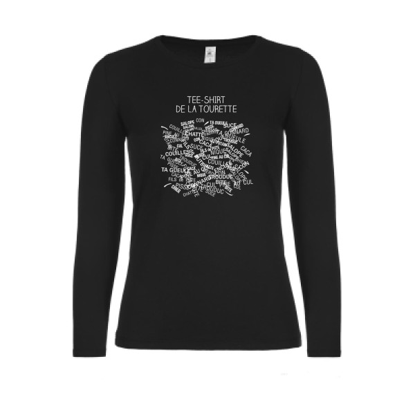 T-Shirt de la Tourette - T-shirt humoristique Femme - modèle B&C - E150 LSL women -