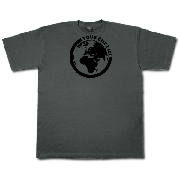 Ici - T-shirt authentique pour Homme -modèle Fruit of the loom 205 g/m² - thème ecologie et humour -