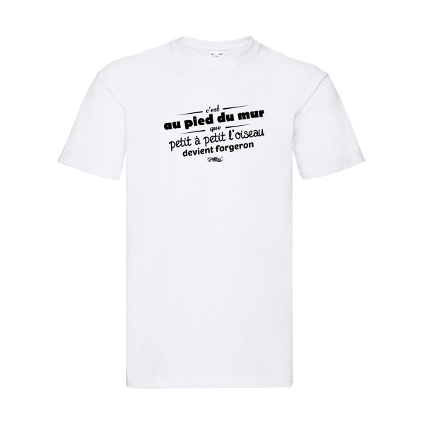 Proverbe à la con - T-shirt - modèle Fruit of the loom 205 g/m² -thème vêtement à message -