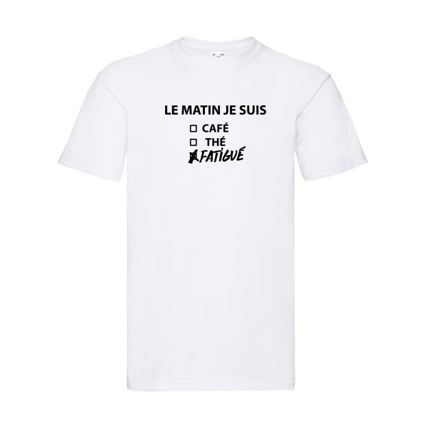 Le matin je suis -  T-shirt Homme - Fruit of the loom 205 g/m² - thème t-shirt  message  -
