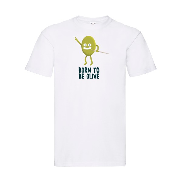Born to be olive - T-shirt humour potache Homme  -Fruit of the loom 205 g/m² - Thème humour et disco -