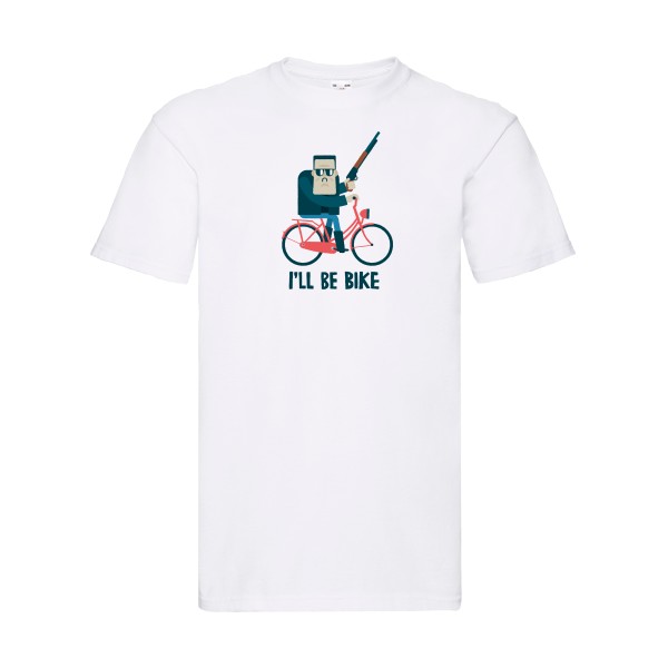 I'll be bike -T-shirt velo humour - Homme -Fruit of the loom 205 g/m² -thème humour  - 