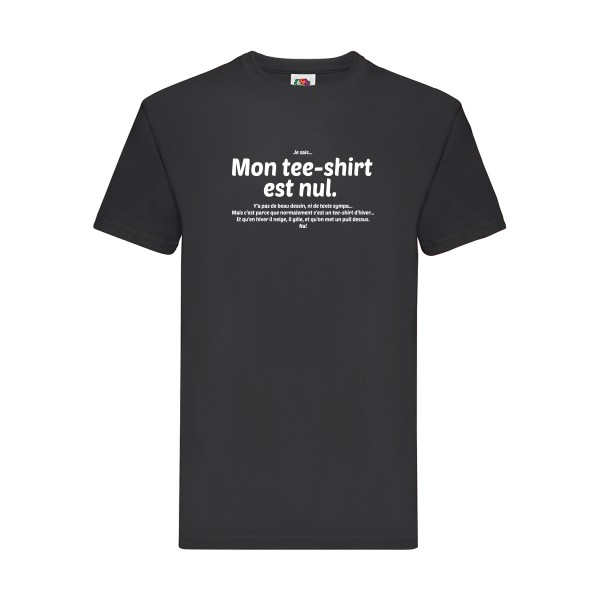 T shirt avec ecriture - Mon tee-shirt est nul! -Fruit of the loom 205 g/m²