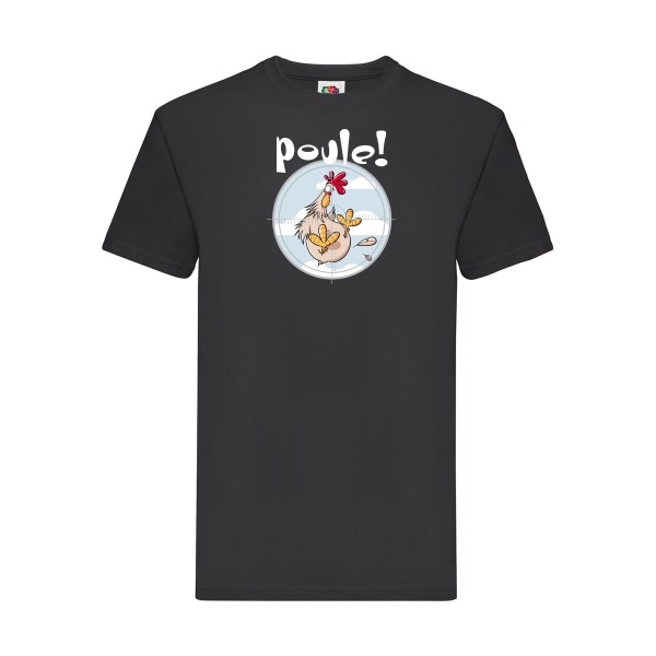 Poule ! - T-shirt Homme humour geek - Fruit of the loom 205 g/m² - thème humour et jeux de mots -