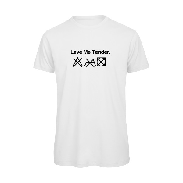Lave Me True -Tee shirt Homme humour-B&C - T Shirt organique