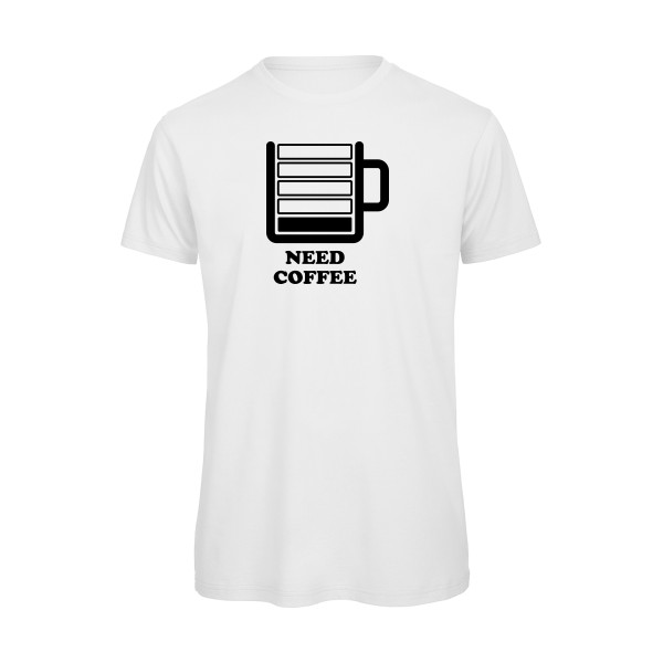 Need Coffee - T-shirt bio original Homme - modèle B&C - T Shirt organique - thème original et inclassable -