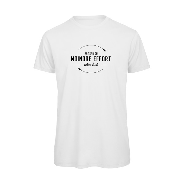 Artisan du moindre effort - T-shirt bio humour Homme -B&C - T Shirt organique