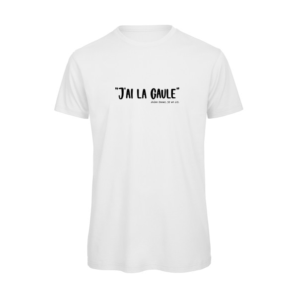 La Gaule! - modèle B&C - T Shirt organique - T shirt humoristique - thème humour potache -