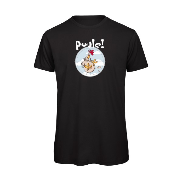 Poule ! - T-shirt bio Homme humour geek - B&C - T Shirt organique - thème humour et jeux de mots -