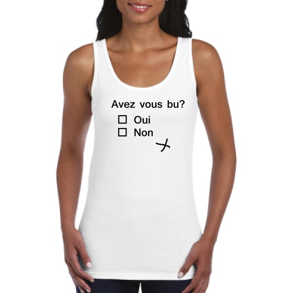Avez vous bu? - Tee shirt thème humour alcool - Modèle Gildan - Ladies Softstyle Tank Top - 