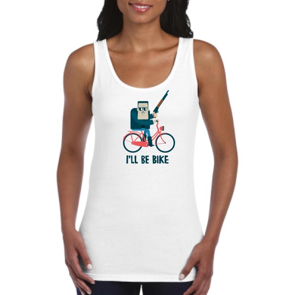 I'll be bike -Débardeur femme velo humour - Femme -Gildan - Ladies Softstyle Tank Top -thème humour  - 