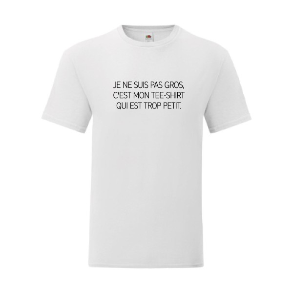 T shirt Homme  - Fruit of the loom (Iconic T 150 gr/m2 - coupe Fit) - Je ne suis pas gros...