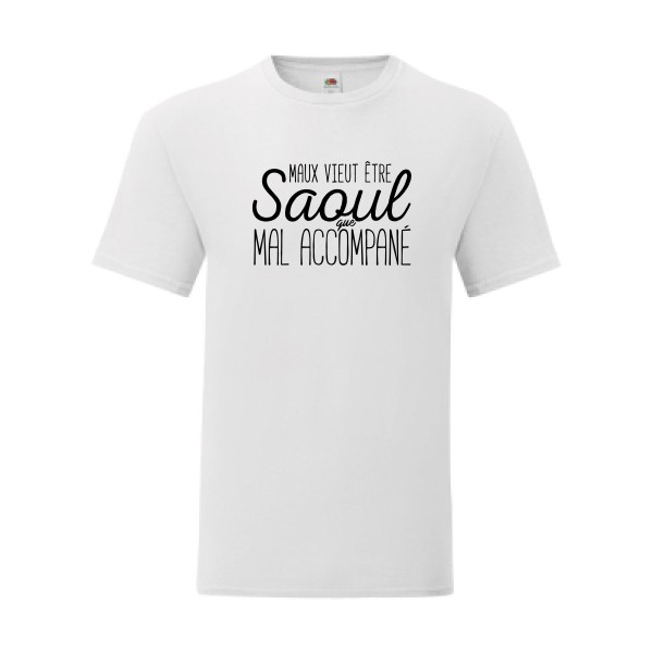 T shirt Homme  - Fruit of the loom (Iconic T 150 gr/m2 - coupe Fit) - Maux vieut être Saoul