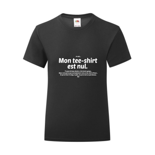 T-shirt léger - Fruit of the loom 145 g/m² (couleur) - Mon tee-shirt est nul!