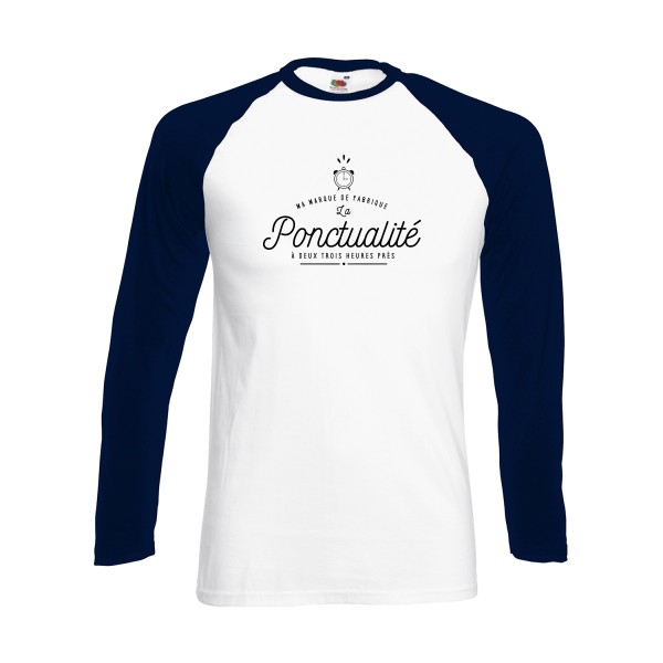La Ponctualité - Tee shirt humoristique Homme -Fruit of the loom - Baseball T-Shirt LS