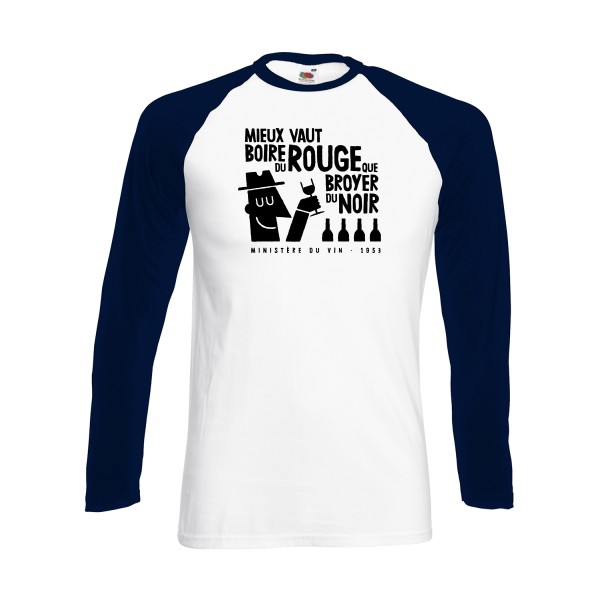 Mieux vaut - Fruit of the loom - Baseball T-Shirt LS Homme - T-shirt baseball manche longue à message - thème humour alcool -