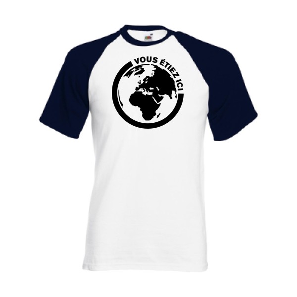 Ici - T-shirt baseball authentique pour Homme -modèle Fruit of the Loom - Baseball Tee - thème ecologie et humour -