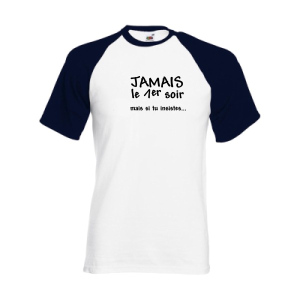JAMAIS... - T-shirt baseball geek Homme  -Fruit of the Loom - Baseball Tee - Thème geek et gamer -