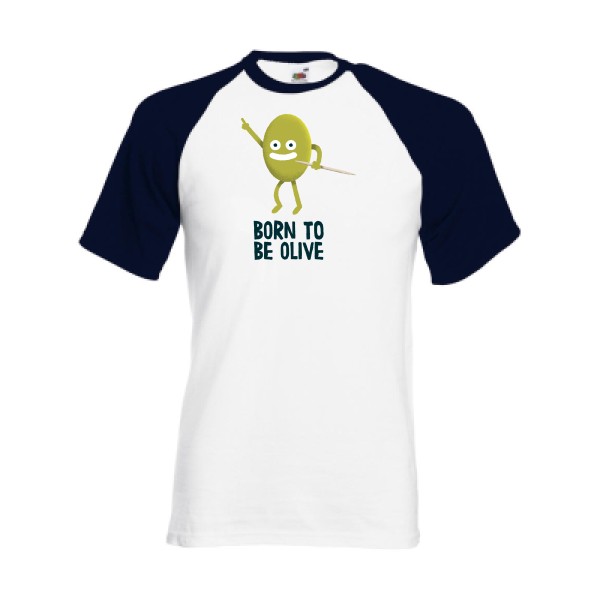 Born to be olive - T-shirt baseball humour potache Homme  -Fruit of the Loom - Baseball Tee - Thème humour et disco -