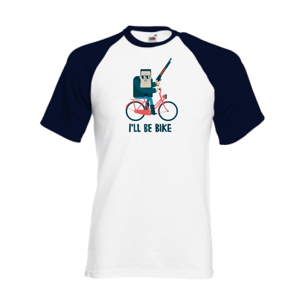 I'll be bike -T-shirt baseball velo humour - Homme -Fruit of the Loom - Baseball Tee -thème humour  - 