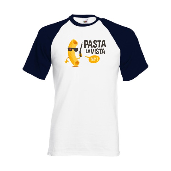 Pasta la vista - Fruit of the Loom - Baseball Tee Homme - T-shirt baseball rigolo - thème humoristique -
