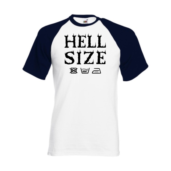 HELL SIZE ! - T-shirt baseball original pour Homme -modèle Fruit of the Loom - Baseball Tee - thème dark -