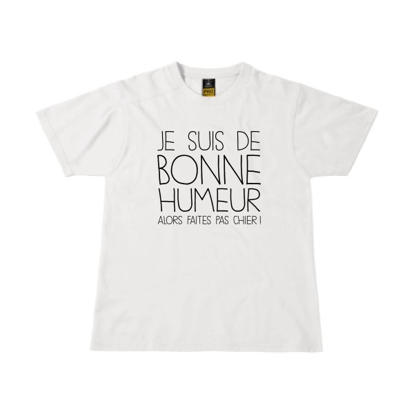 BONNE HUMEUR-T-shirt workwear -thème tee shirt à message -B&C - Workwear T-Shirt -