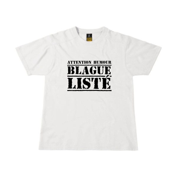 T-shirt workwear original Homme  - BLAGUE LISTÉ - 