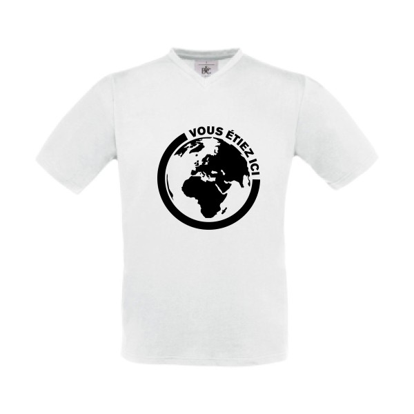Ici - T-shirt Col V authentique pour Homme -modèle B&C - Exact V-Neck - thème ecologie et humour -