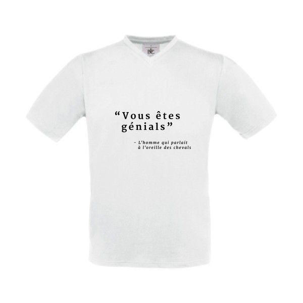 Vous êtes génials - T-shirt Col V  à message  - modèle B&C - Exact V-Neck -thème vêtement avec message -