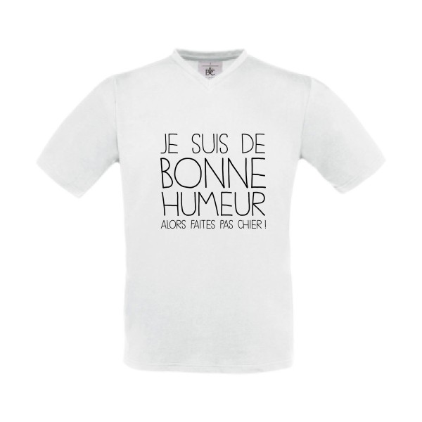 BONNE HUMEUR-T-shirt Col V -thème tee shirt à message -B&C - Exact V-Neck -