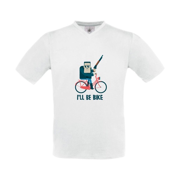 I'll be bike -T-shirt Col V velo humour - Homme -B&C - Exact V-Neck -thème humour  - 