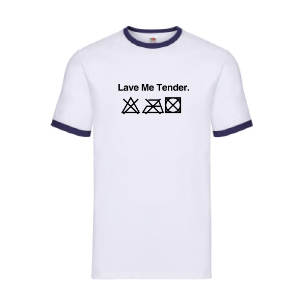 Lave Me True -Tee shirt Homme humour-Fruit of the loom - Ringer Tee
