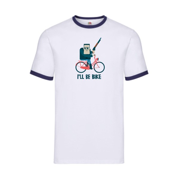 I'll be bike -T-shirt ringer velo humour - Homme -Fruit of the loom - Ringer Tee -thème humour  - 