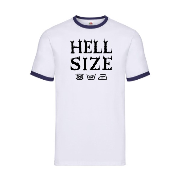HELL SIZE ! - T-shirt ringer original pour Homme -modèle Fruit of the loom - Ringer Tee - thème dark -