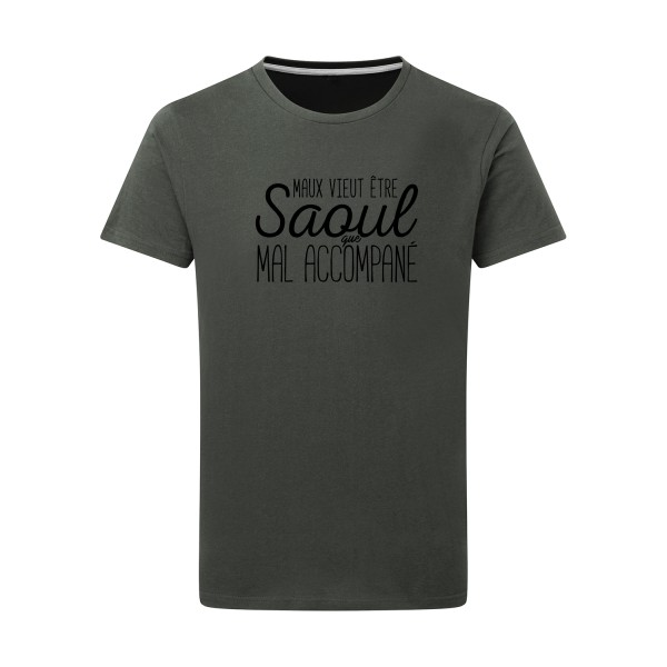 T-shirt léger original Homme  - Maux vieut être Saoul - 