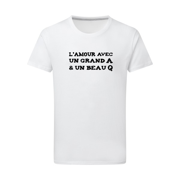 L'Amour avec un grand A et un beau Q ! - modèle SG - Men - Thème t shirt humour  -