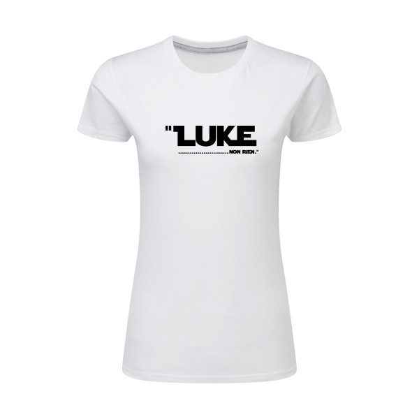 Luke... - Tee shirt original Femme -SG - Ladies