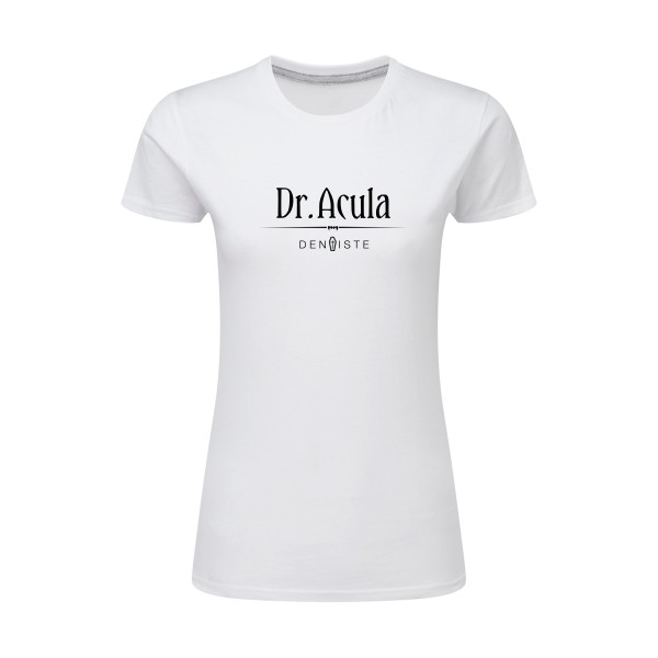 Dr.Acula - T-shirt femme léger Femme original - SG - Ladies - thème humour et jeux de mots -