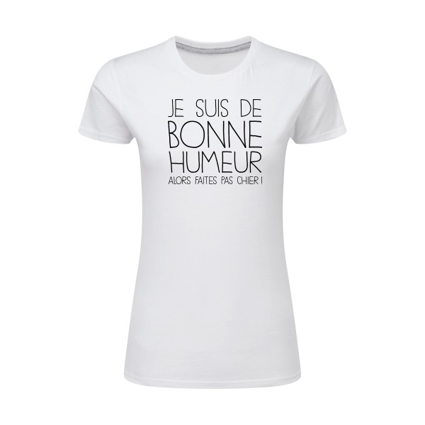 BONNE HUMEUR-T-shirt femme léger -thème tee shirt à message -SG - Ladies -