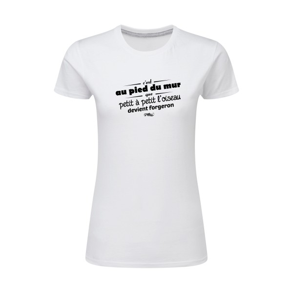 Proverbe à la con - T-shirt femme léger - modèle SG - Ladies -thème vêtement à message -