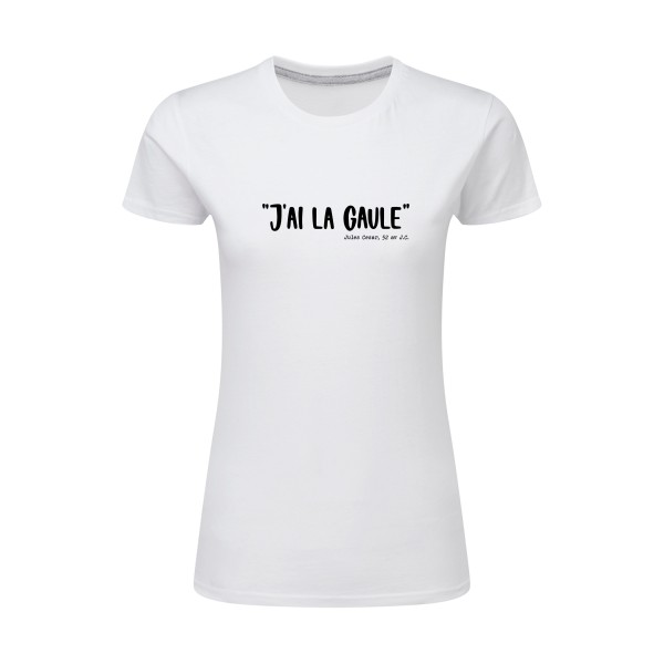 La Gaule! - modèle SG - Ladies - T shirt humoristique - thème humour potache -