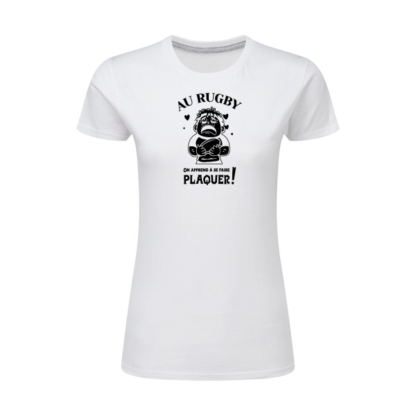 T-shirt femme léger - SG - Ladies - Au rugby, on apprend à se faire plaquer !