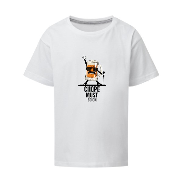 CHOPE MUST GO ON - T-shirt enfant - Humour Alcool - 