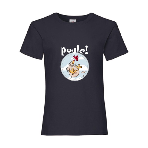 T shirt chasseur humour -«Poule !» -