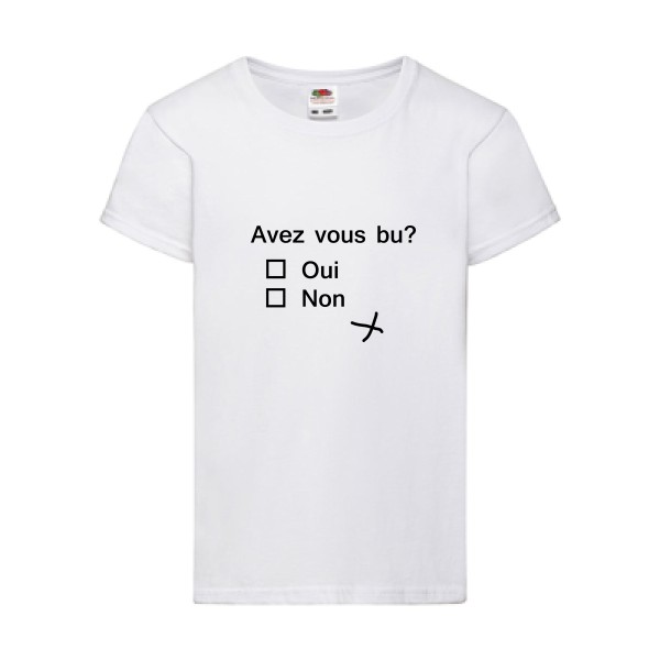 Avez vous bu? - T shirt alcool -Fruit of the loom - Girls Value Weight T