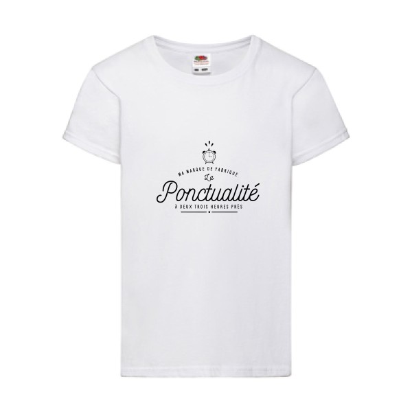 La Ponctualité - Tee shirt humoristique Enfant -Fruit of the loom - Girls Value Weight T